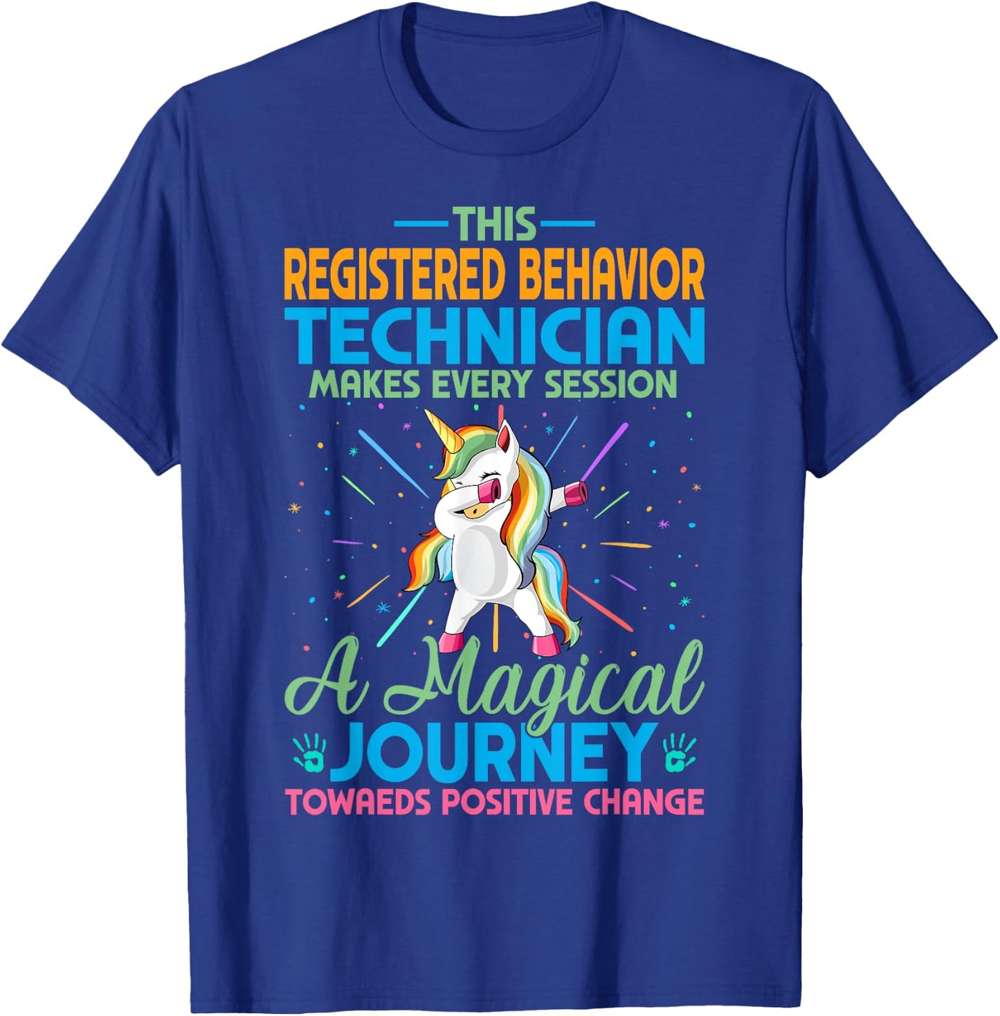 The RBT Makes Every Session a Magical - Behavior Technician T-Shirt - T-Shirt | Royal