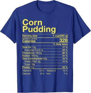 Corn Pudding Nutrition Facts Thanksgiving Gifts Turkey Day T-Shirt - T-Shirt | Royal