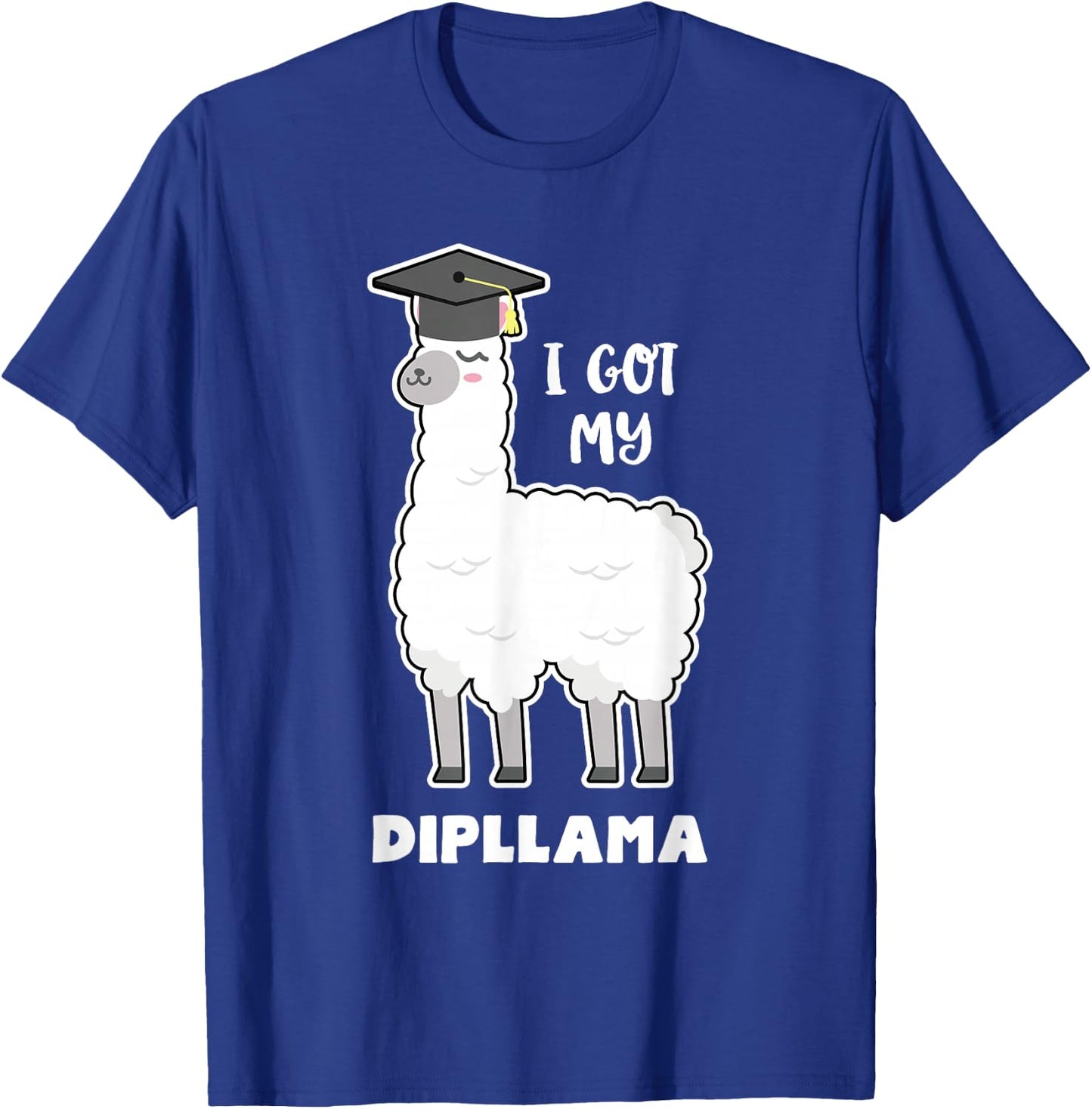 Graduation Llama I Got My Dipllama Senior Graduate Funny T-Shirt - T-Shirt | Royal