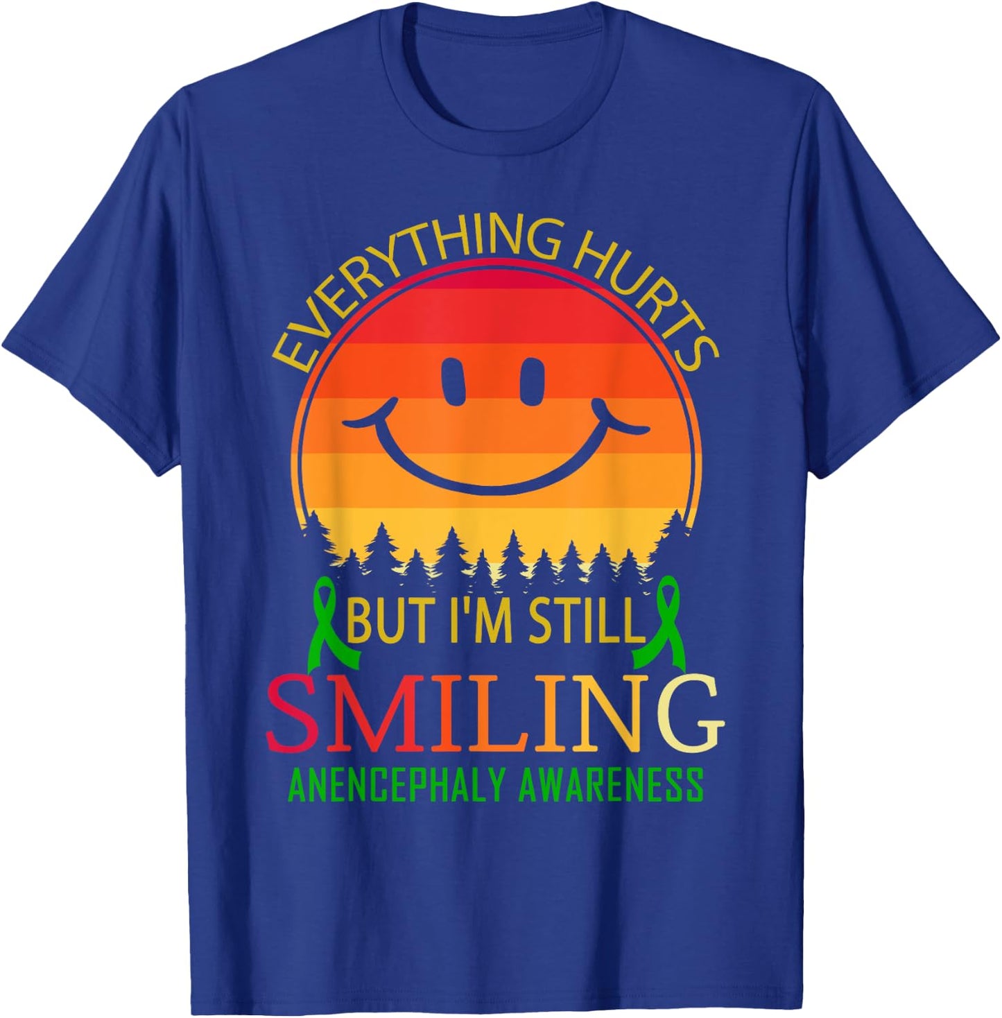 I'm still smiling Anencephaly Awareness T-Shirt - T-Shirt | Royal