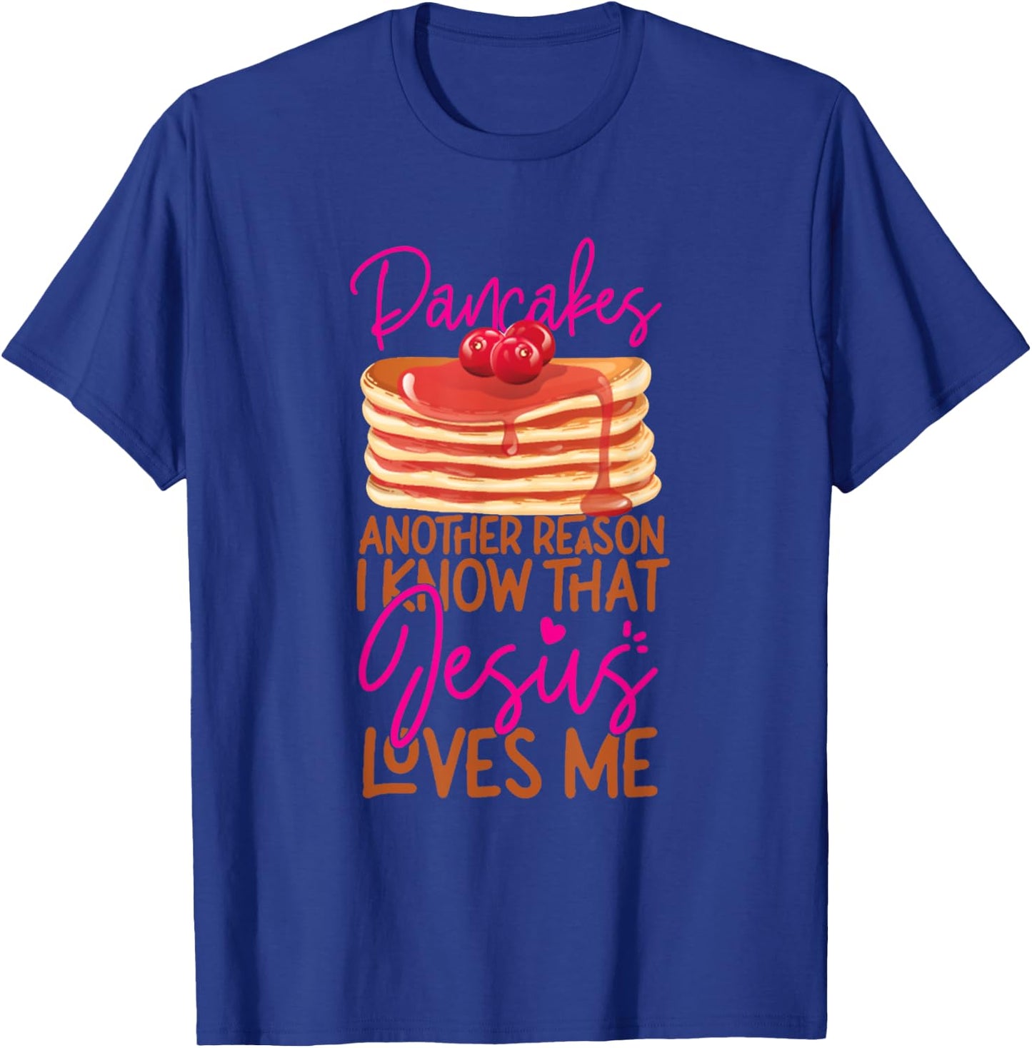 Pancake Lover Jesus Faith Christian Funny Lover T-Shirt - T-Shirt | Royal