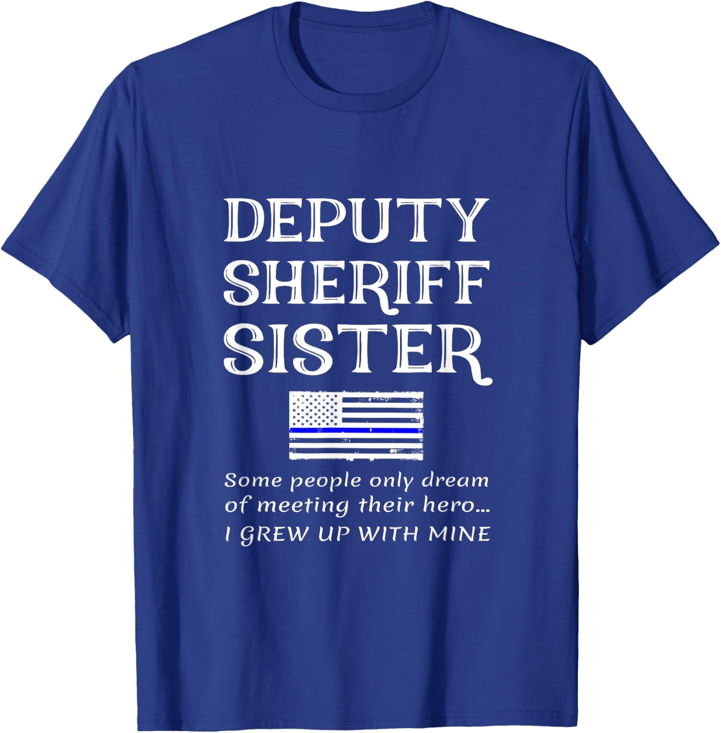 Proud Deputy Sheriff Sister Brother Quote Saying Phrase Kids Men T-Shirt - T-Shirt | Royal