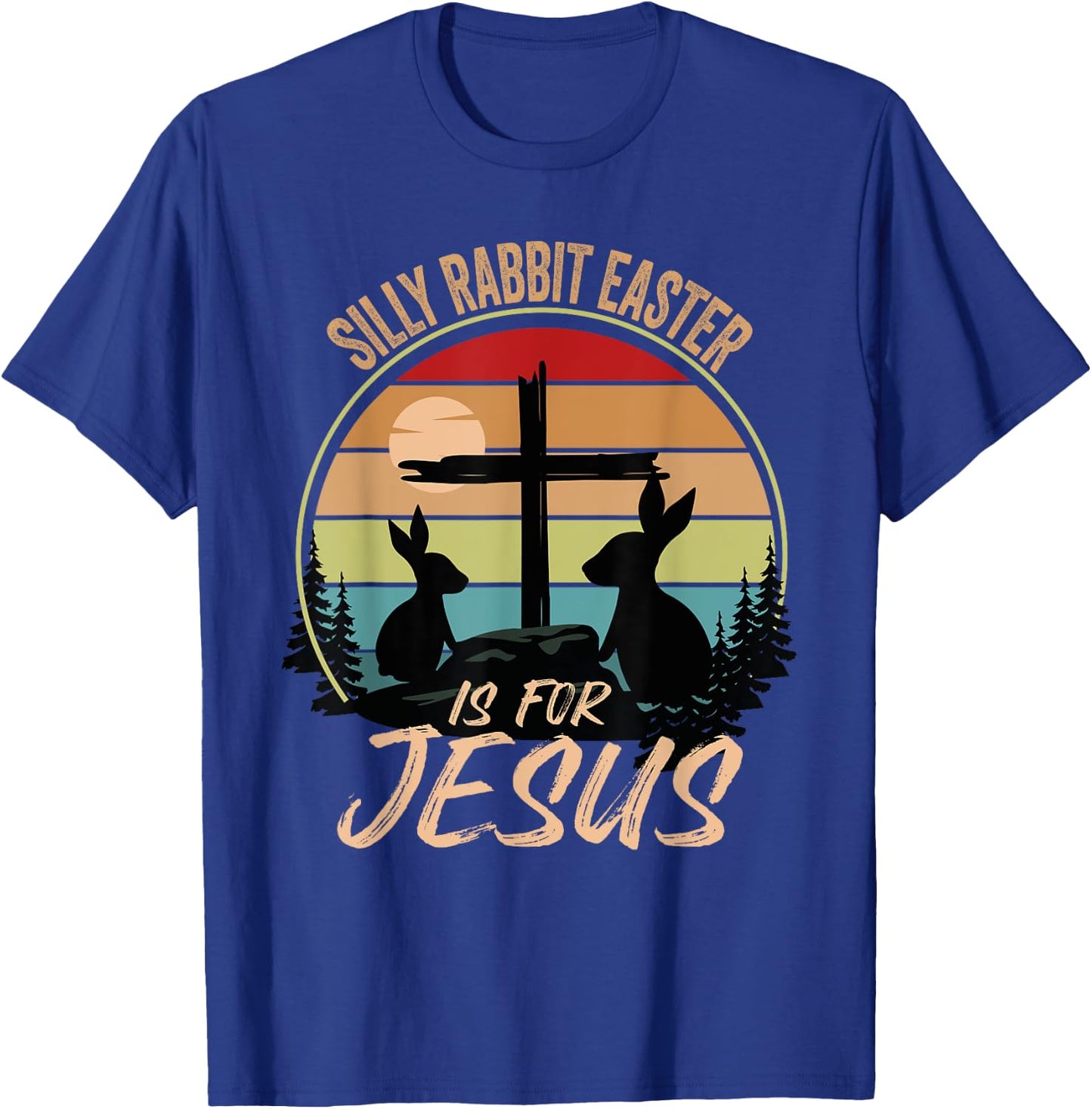 Silly Rabbit Easter Is For Jesus Retro Vintage Easter Day T-Shirt - T-Shirt | Royal