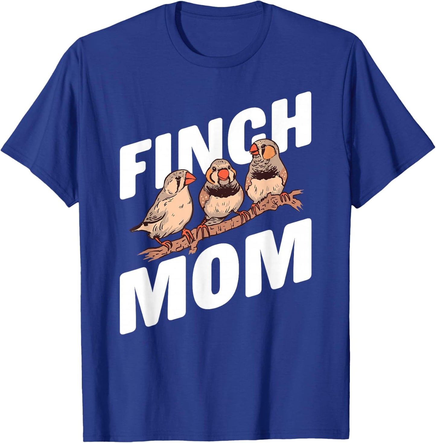 Zebra Finch Owner Finch Mom Pets Zebra Finches T-Shirt - T-Shirt | Royal