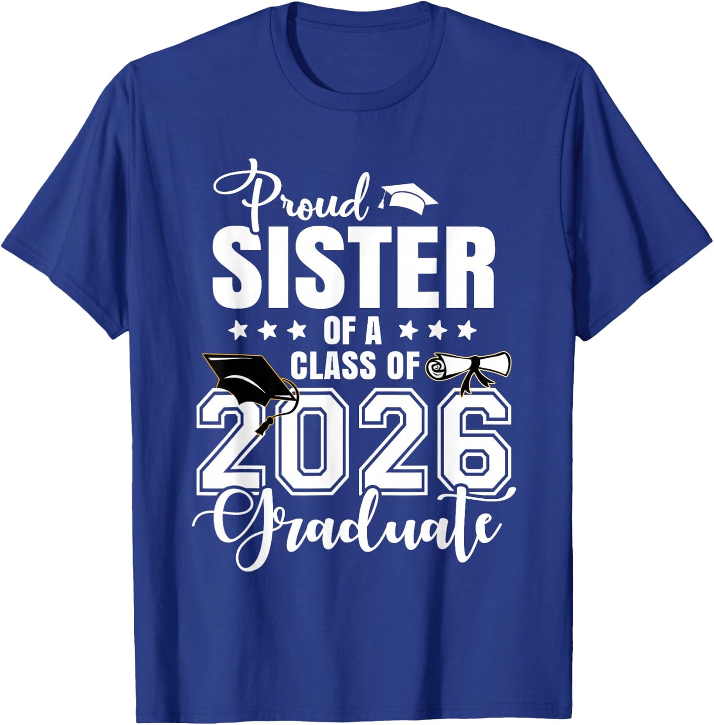 Proud Sister of A 2026 Graduate Senior Sister T-Shirt - T-Shirt | Royal