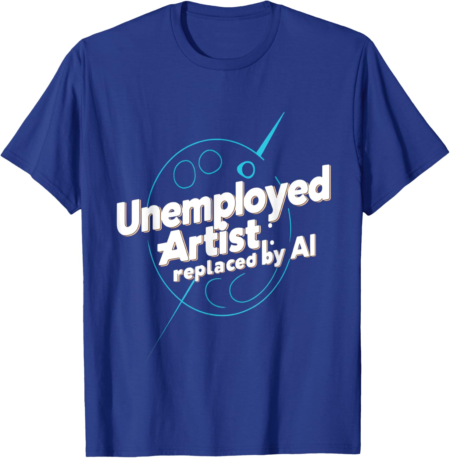 Artiste chômeur remplacé par l'intelligence artificielle IA T-Shirt - T-Shirt | Royal