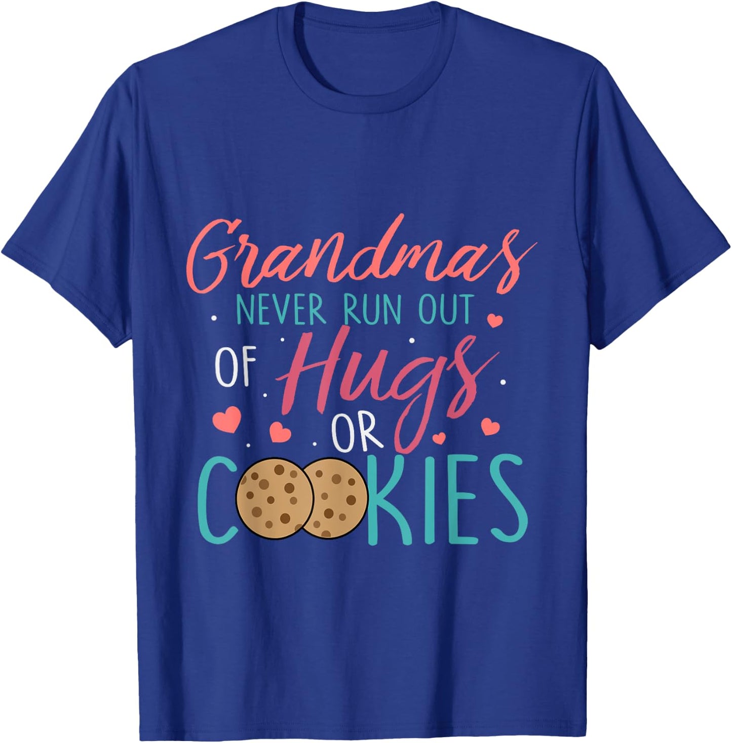 Funny Grandma Never Runs Out Hugs or Cookies Baking Family T-Shirt - T-Shirt | Royal