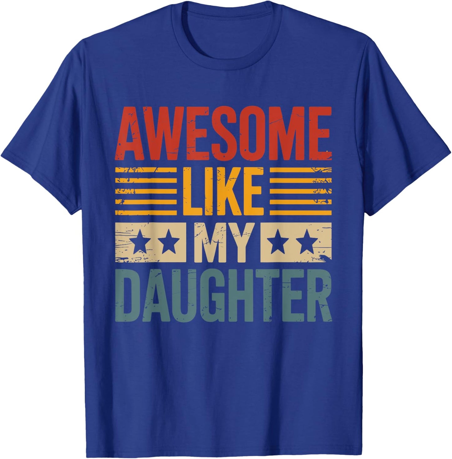 Awesome like my daughter vintage for fathers day T-Shirt - T-Shirt | Royal