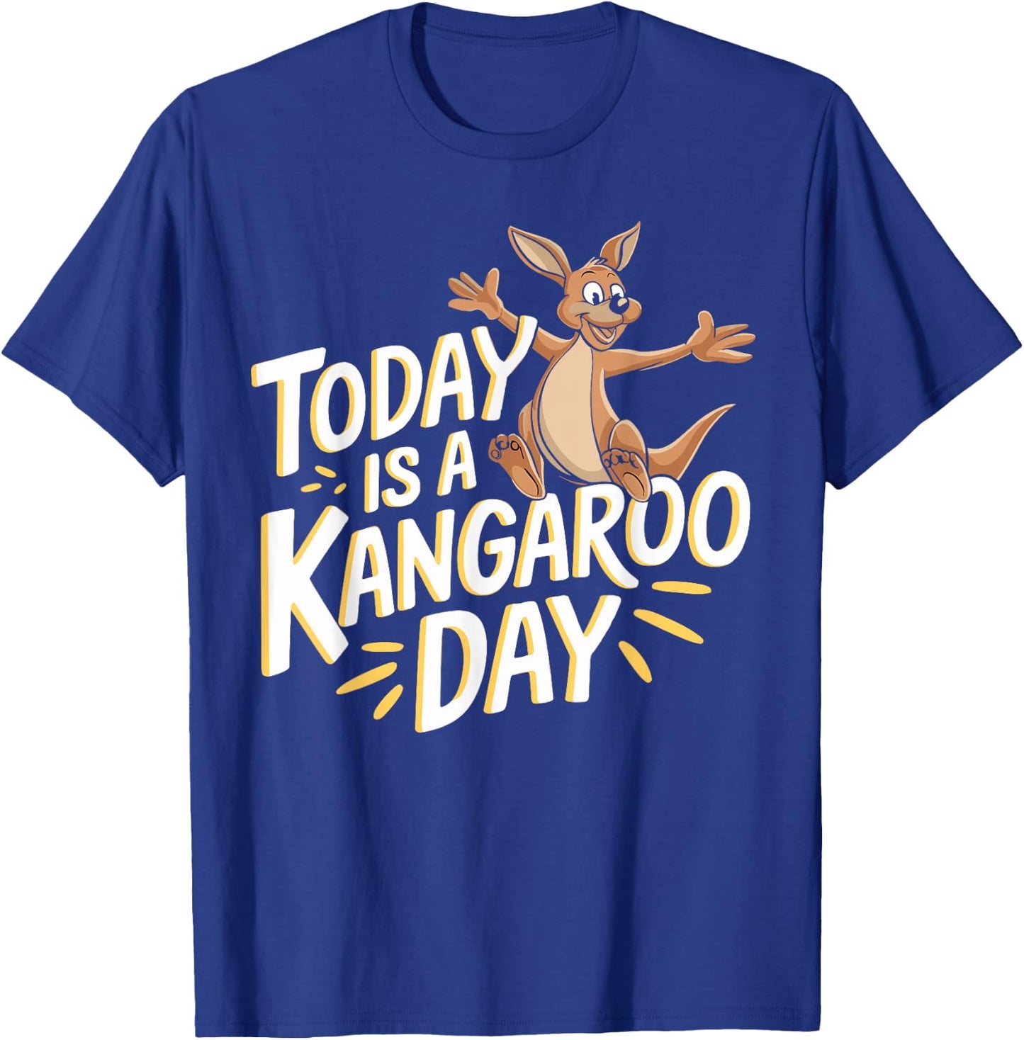 Today is a Kangaroo Day Design Kangaroo Lover Stuff Kangaroo T-Shirt - T-Shirt | Royal