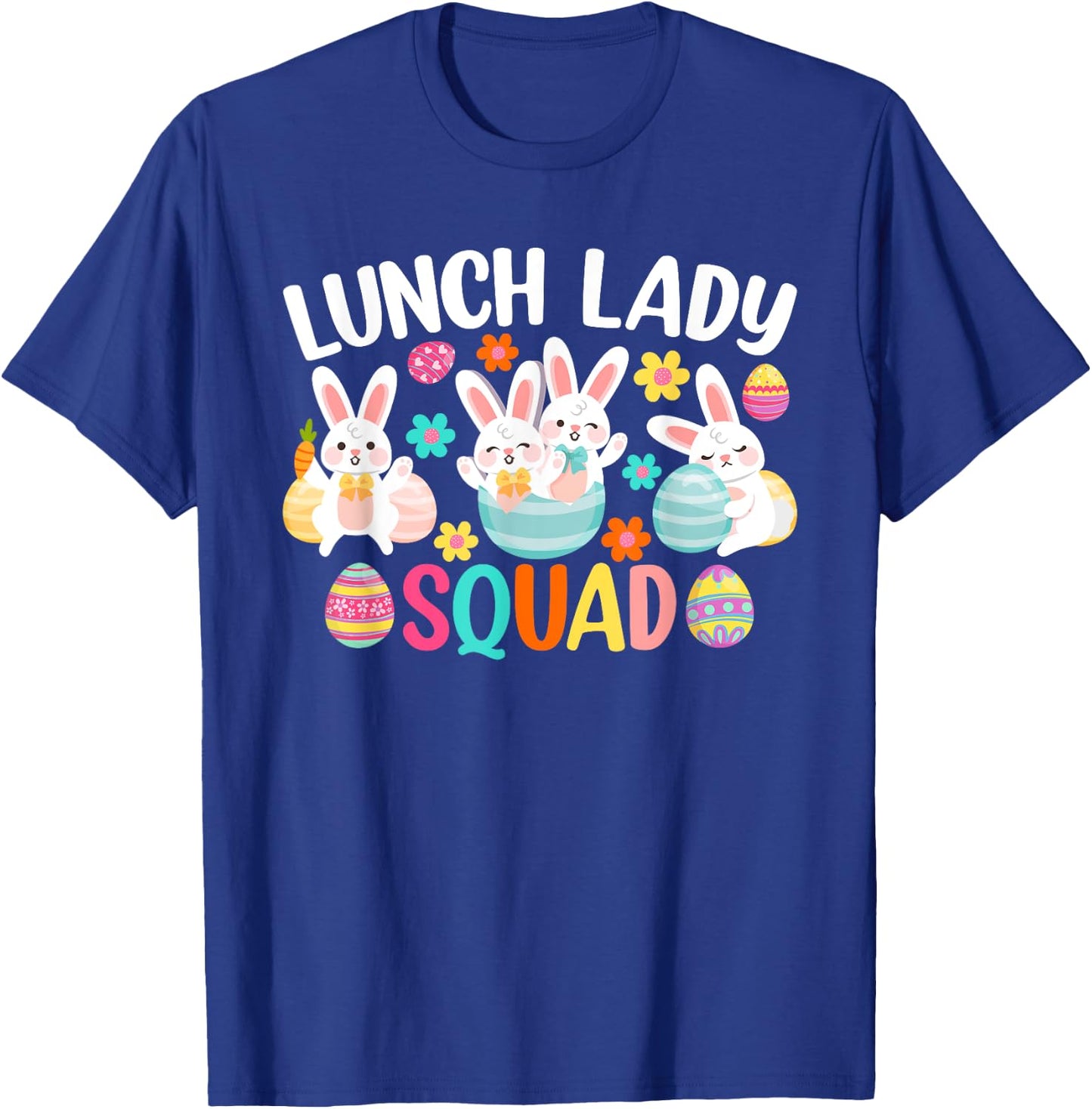Lunch Lady Squad Shirt Cute Bunny Happy Easter Day T-Shirt - T-Shirt | Royal
