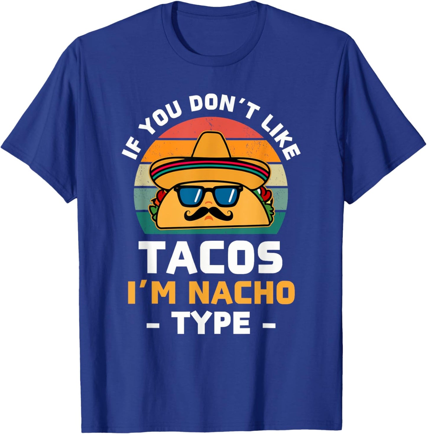 Funny Taco Cinco De Mayo Fiesta Mexican Party Women Men Kids T-Shirt - T-Shirt | Royal