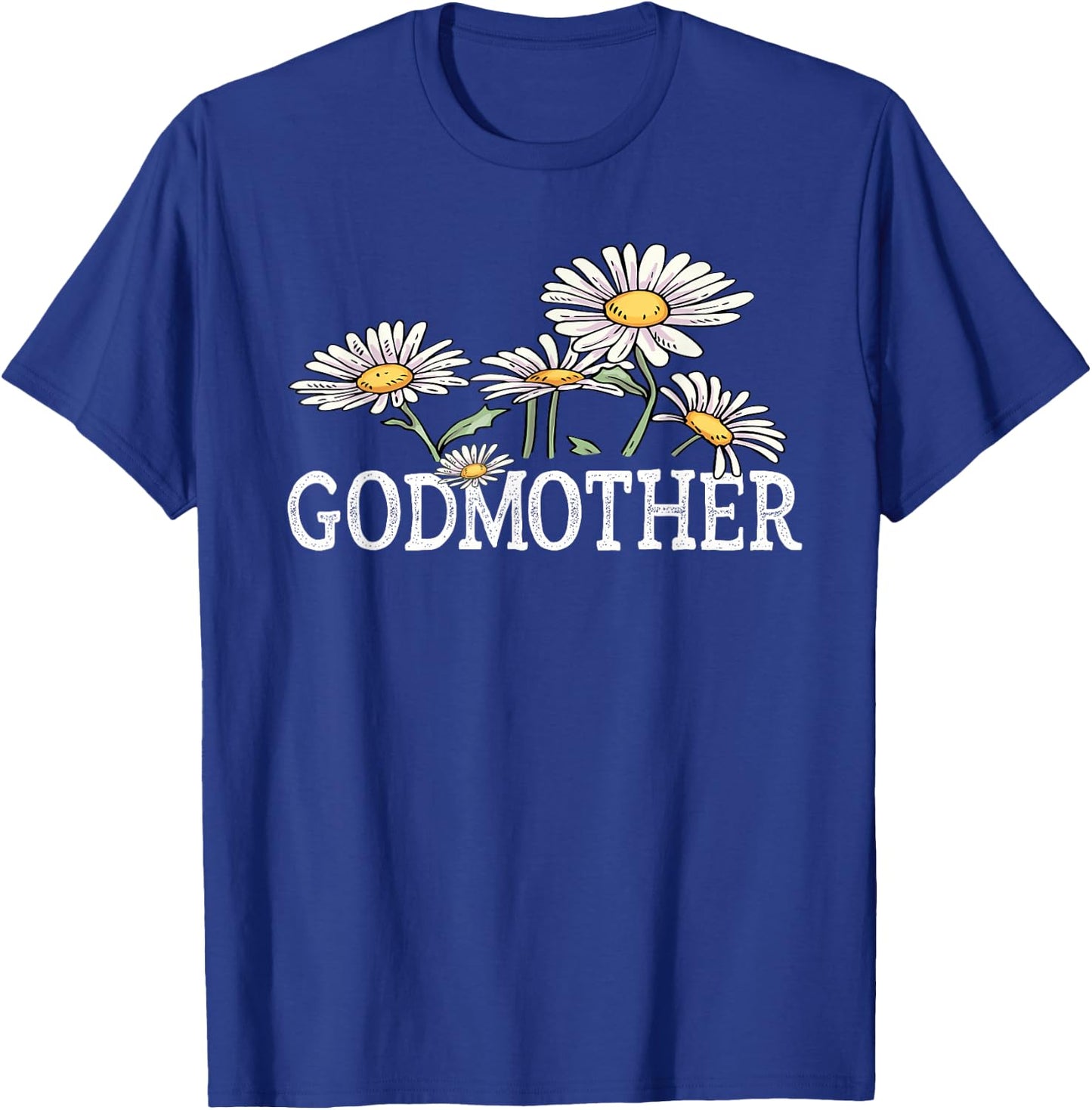 Godmother Floral Chamomile Mother's Day Gifts Godmother T-Shirt - T-Shirt | Royal