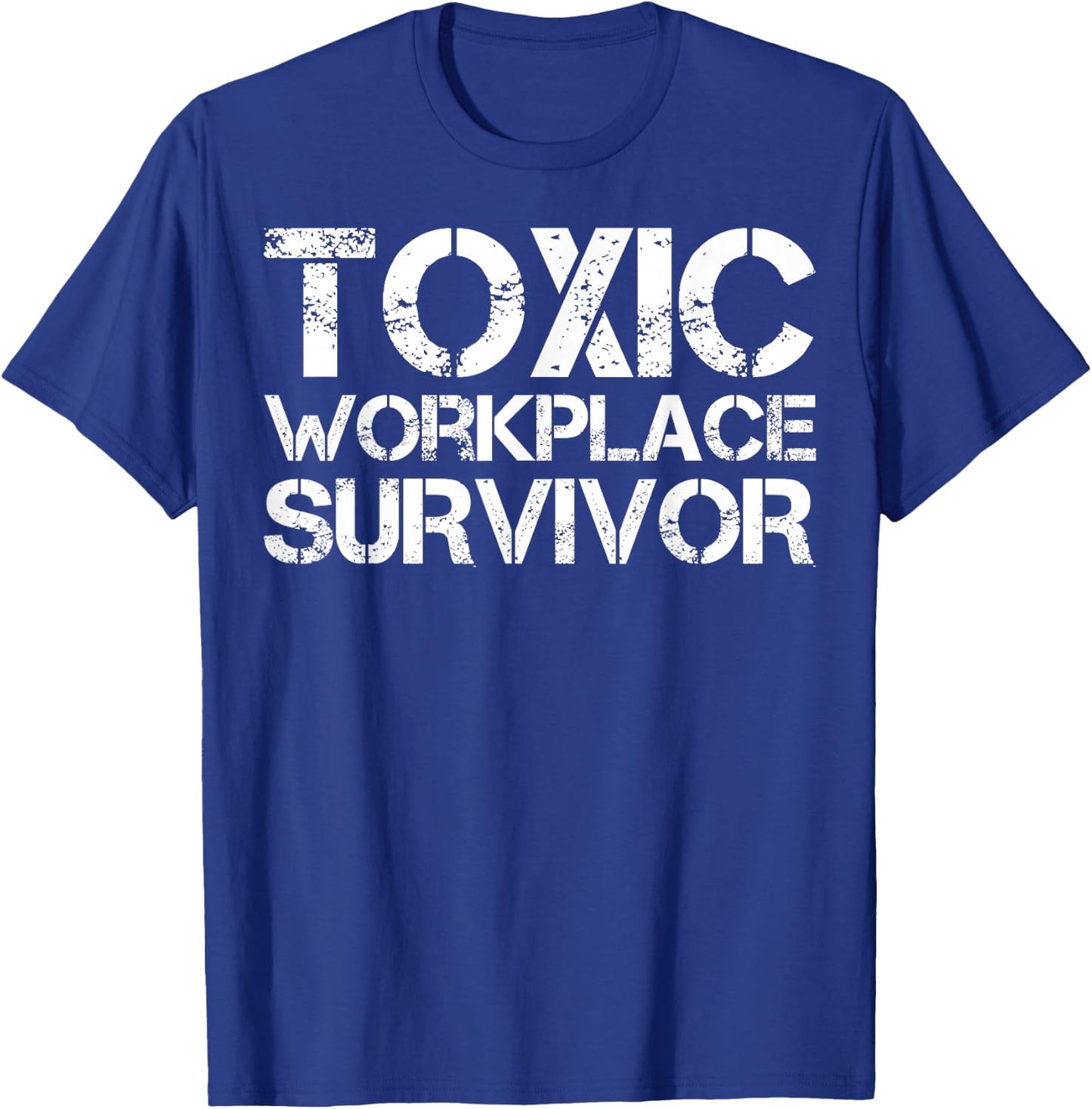 Toxic Workplace Survivor T-Shirt - T-Shirt | Royal