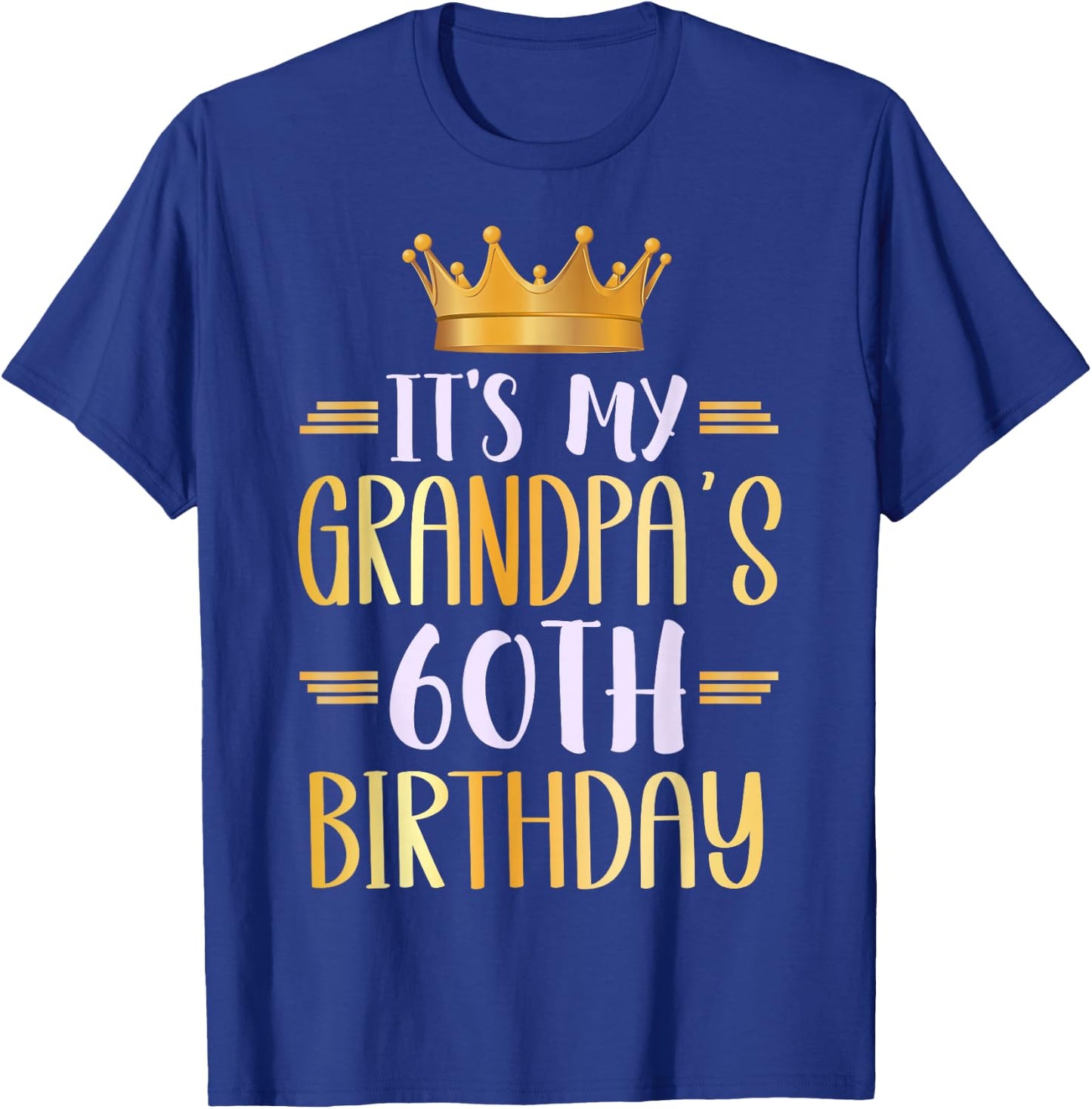 It's My Grandpa's 60th Birthday Happy 60 Years Old T-Shirt - T-Shirt | Royal