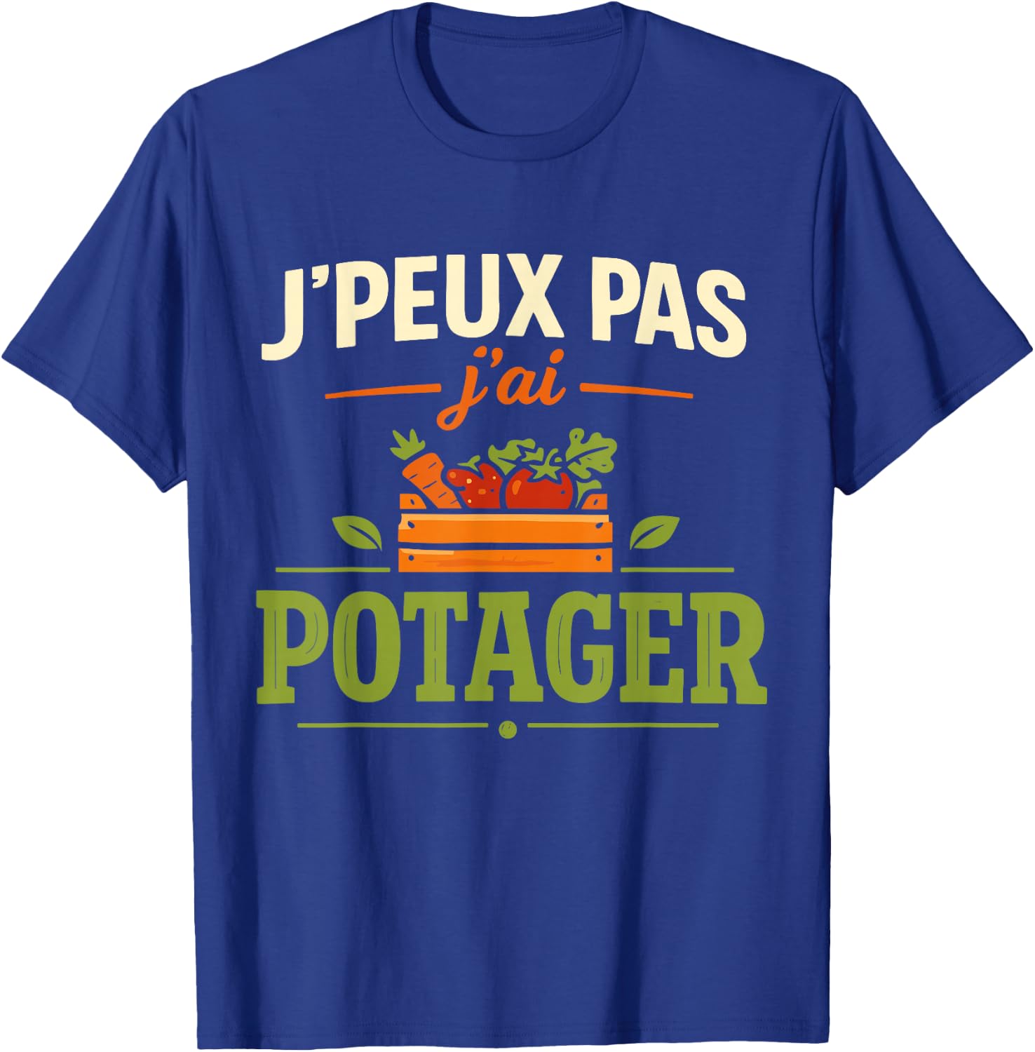 J'Peux Pas J'Ai Potager Humour Cadeau Jardinier Jardinage T-Shirt - T-Shirt | Royal