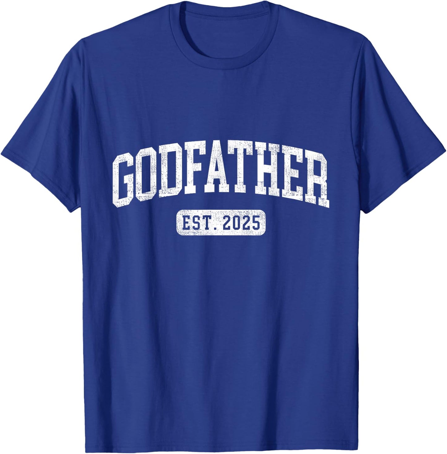 Godfather Est 2025 Promoted To Godfather Announcement T-Shirt - T-Shirt | Royal