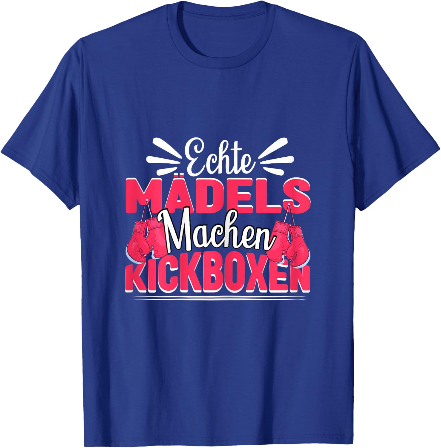 Kickboxen Kickboxerin Echte Mädels machen Kickboxen T-Shirt - T-Shirt | Royal