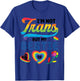 I'm Not Trans But My Bestie is Transgender Pride Heart T-Shirt - T-Shirt | Royal