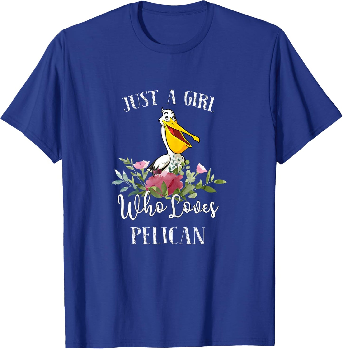 Pelican Lover Gift - Just a Girl Who Loves Pelican T-Shirt - T-Shirt | Royal