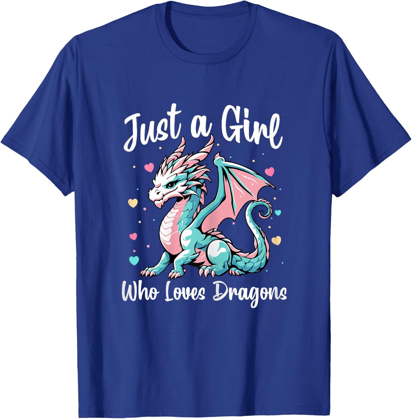 Just A Girl Who Loves Dragons - Cute Dragon Pastel Color T-Shirt - T-Shirt | Royal