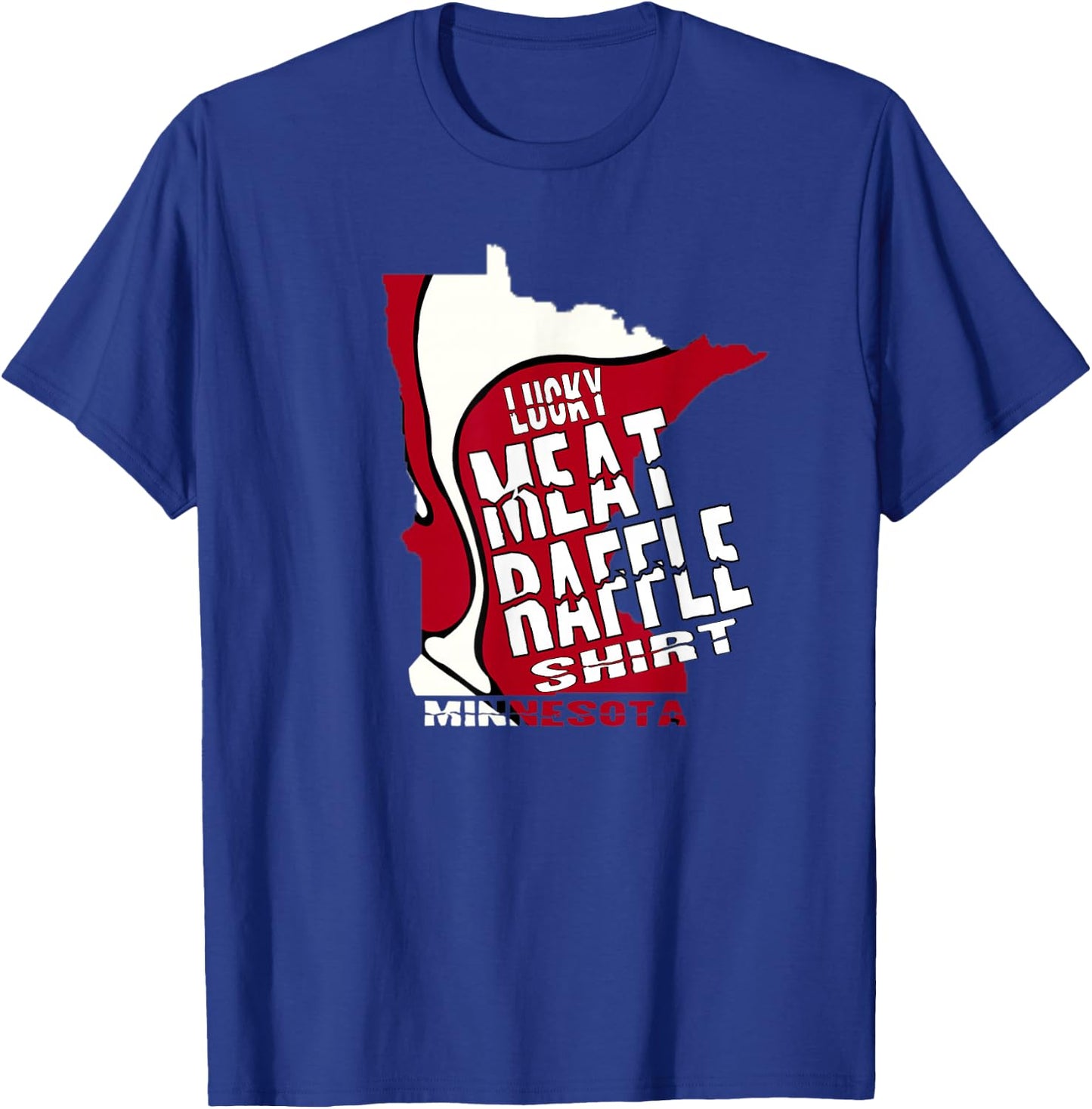 Meat Raffles Minnesota Meat Drawing T-Shirt - T-Shirt | Royal