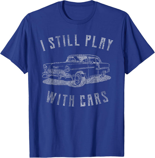 I Still Play With Cars Vintage Car Graphic Birthday Men T-Shirt - T-Shirt | Royal