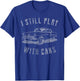 I Still Play With Cars Vintage Car Graphic Birthday Men T-Shirt - T-Shirt | Royal