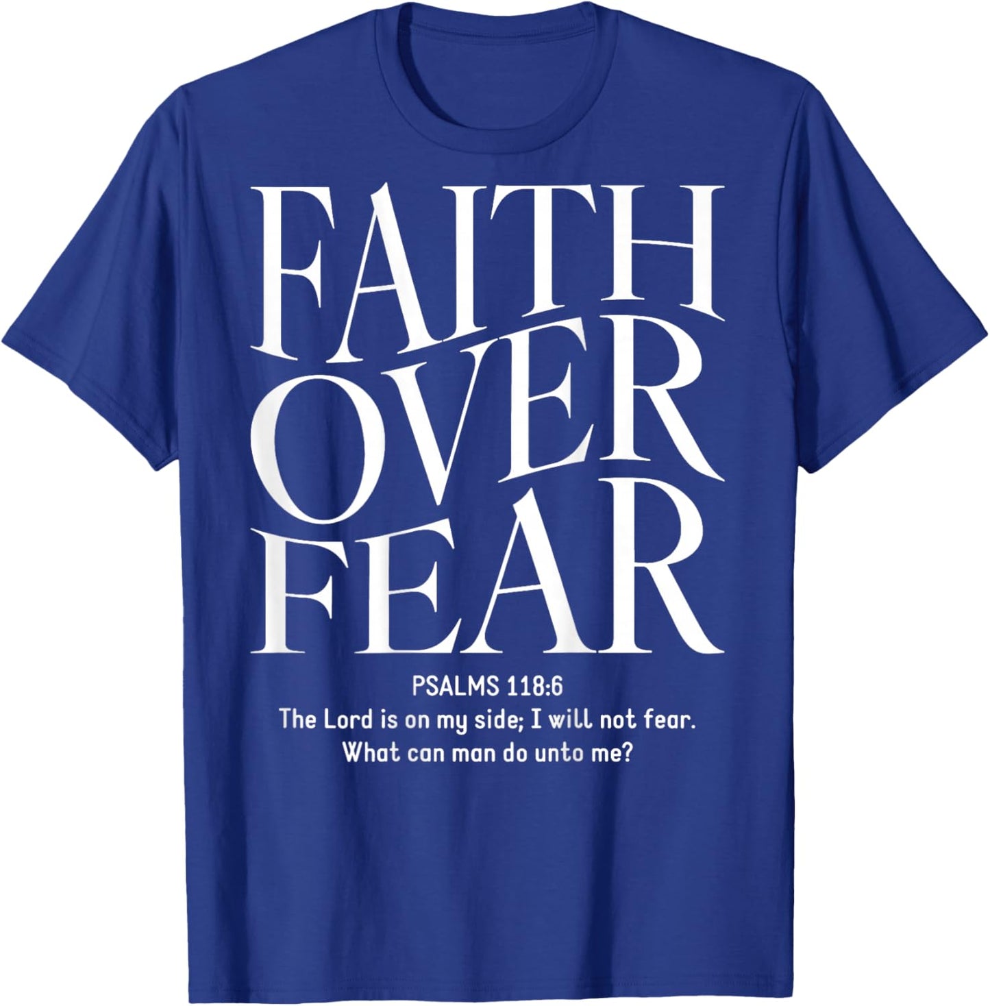 Faith Over Fear Christian (On Back) , black T-Shirt - T-Shirt | Royal