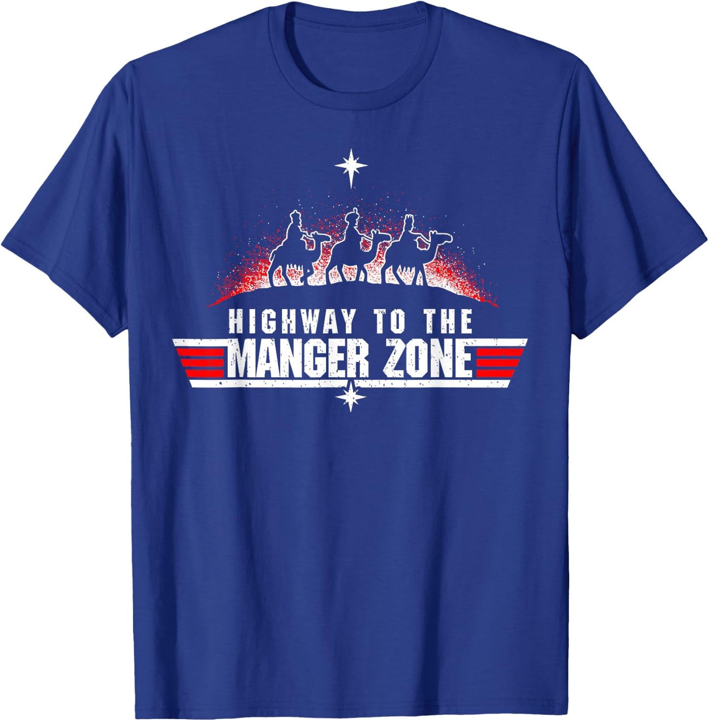 Highway To The Manger Zone Funny Christmas T-Shirt - T-Shirt | Royal
