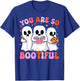 You Are So Bootiful Cute Halloween Ghost men women kids T-Shirt - T-Shirt | Royal