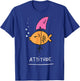 Fish With Attitude - Funny Sassy Sarcastic Cute Shark Fin T-Shirt - T-Shirt | Royal
