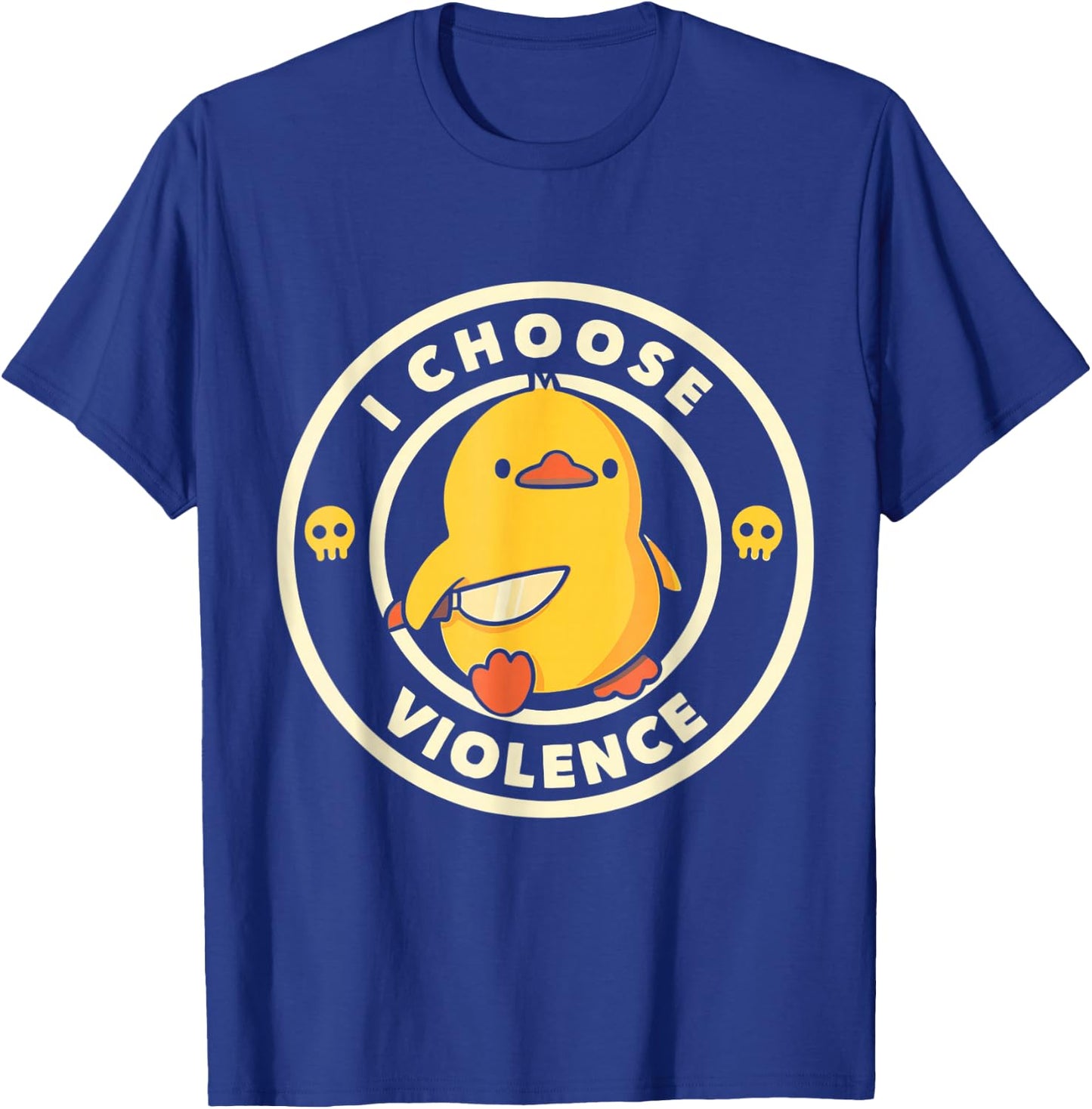 I Choose Violence Funny Duck Holding Knife T-Shirt - T-Shirt | Royal