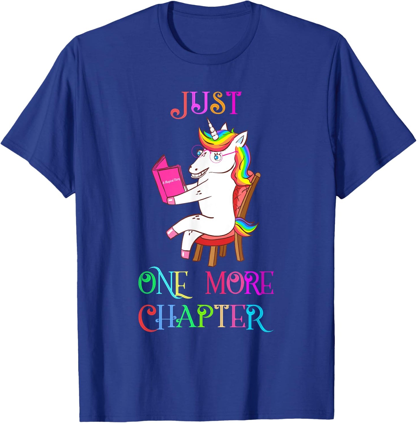 Unicorn Librarian Book Collector Gift Just One More Chapter T-Shirt - T-Shirt | Royal