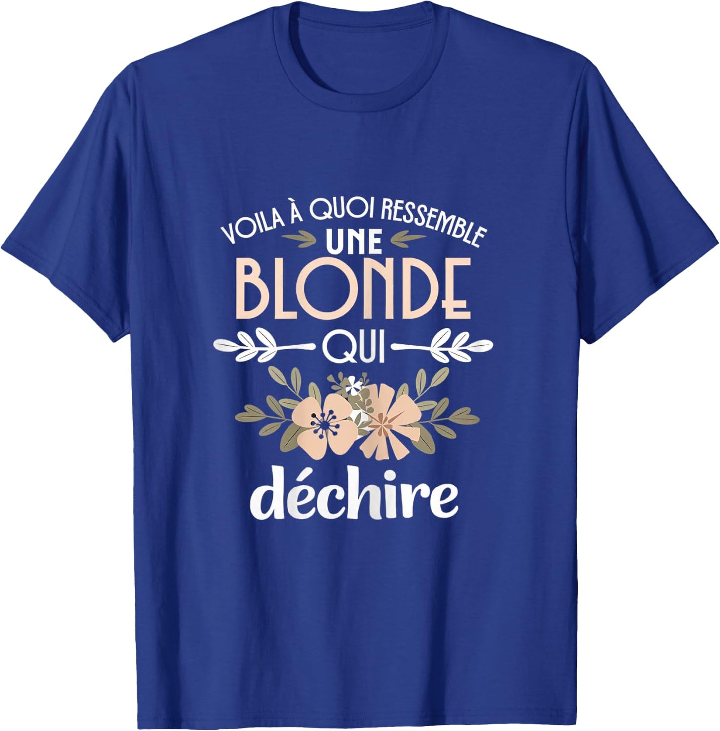 Blonde Ripping Humor Gift Woman Blondasse T-Shirt - T-Shirt | Royal