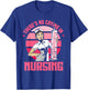 Nursing Nurse Funny There's No Crying In Nursing T-Shirt - T-Shirt | Royal