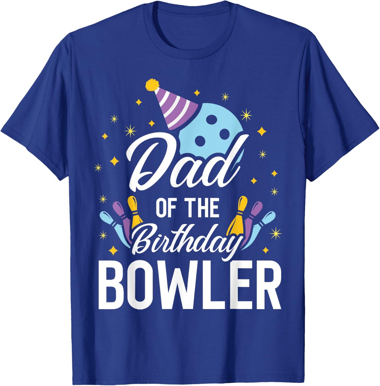 Dad Of The Birthday Bowler Bowling Party Matching Family T-Shirt - T-Shirt | Royal