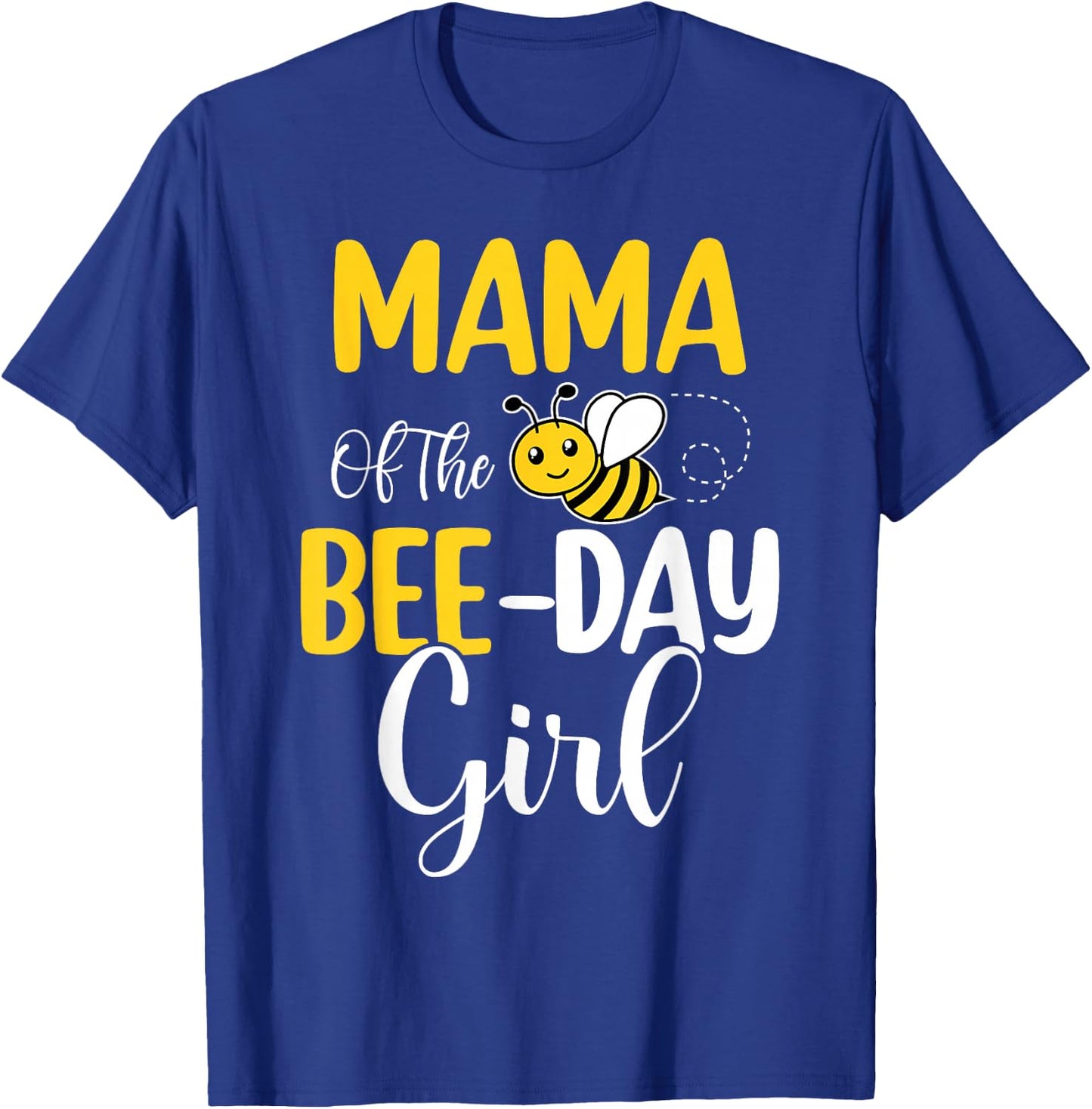 Mama Of The Bee Day Girl Birthday Party Matching T-Shirt - T-Shirt | Royal