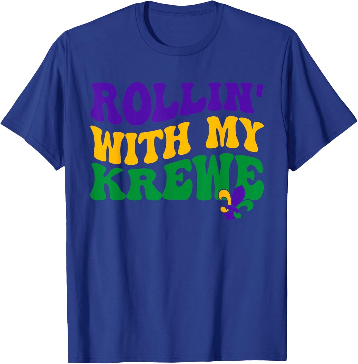 Rollin' With My Krewee Mardi Gras Carnival Parade Festival T-Shirt - T-Shirt | Royal