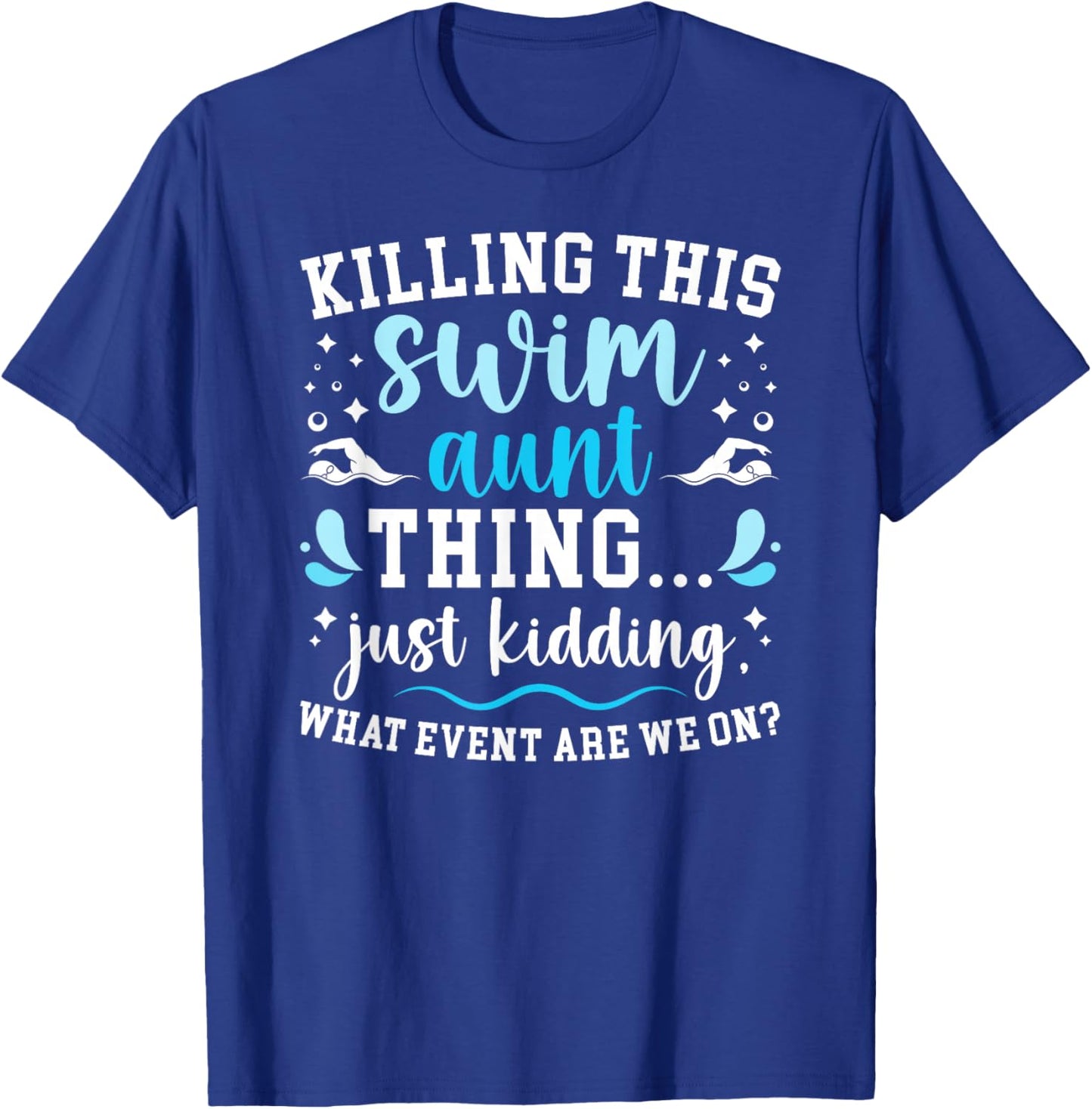 Swim Aunt Thing Swimming Aunt Of A Swimmer Auntie T-Shirt - T-Shirt | Royal