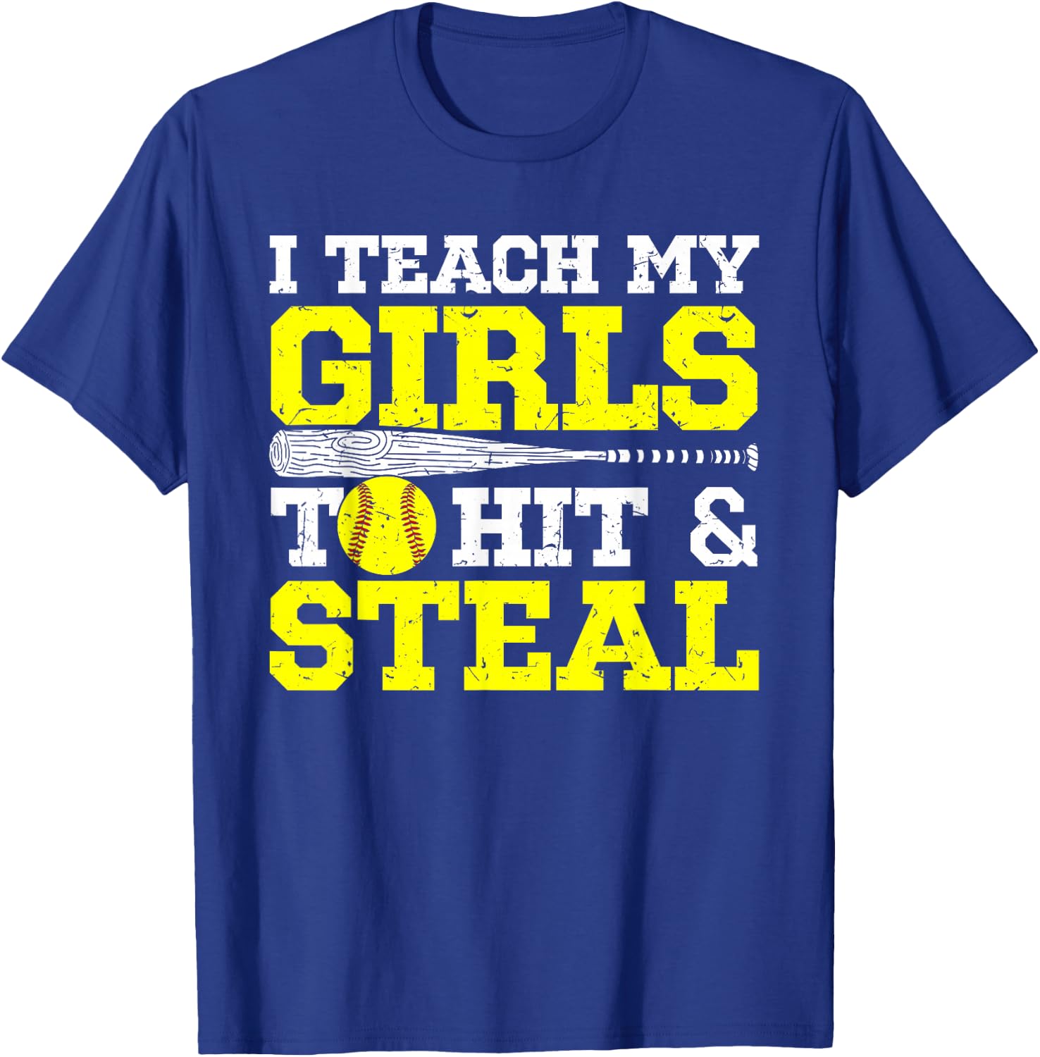 Softball Mom Softball Dad I Teach My Girls to Hit and Steal T-Shirt - T-Shirt | Royal