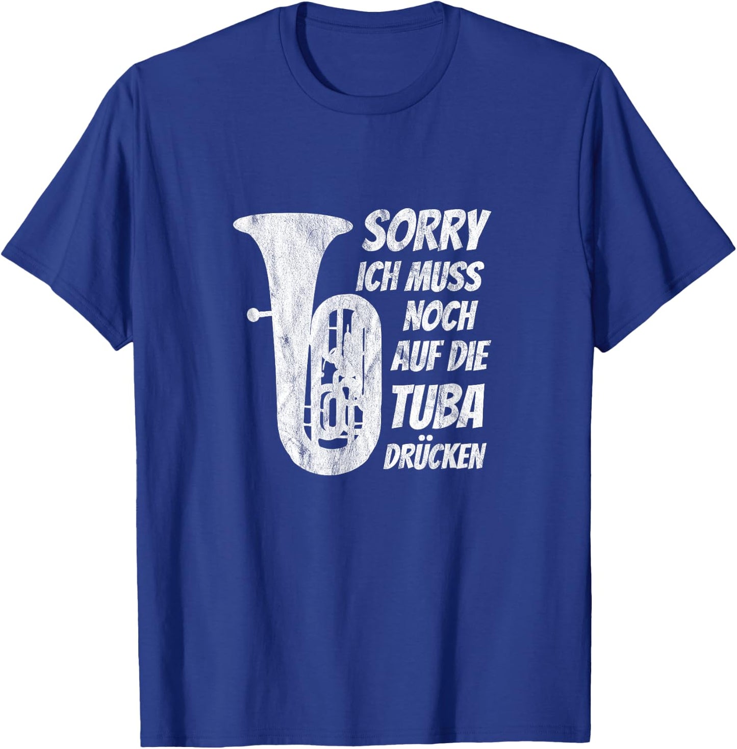 Muss auf Tuba drücken Klassische Musik Tuba Musiker Tubist T-Shirt - T-Shirt | Royal