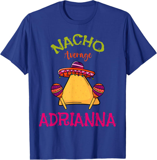 Nacho Average Adrianna Personalized Name Funny Taco Roots T-Shirt - T-Shirt | Royal