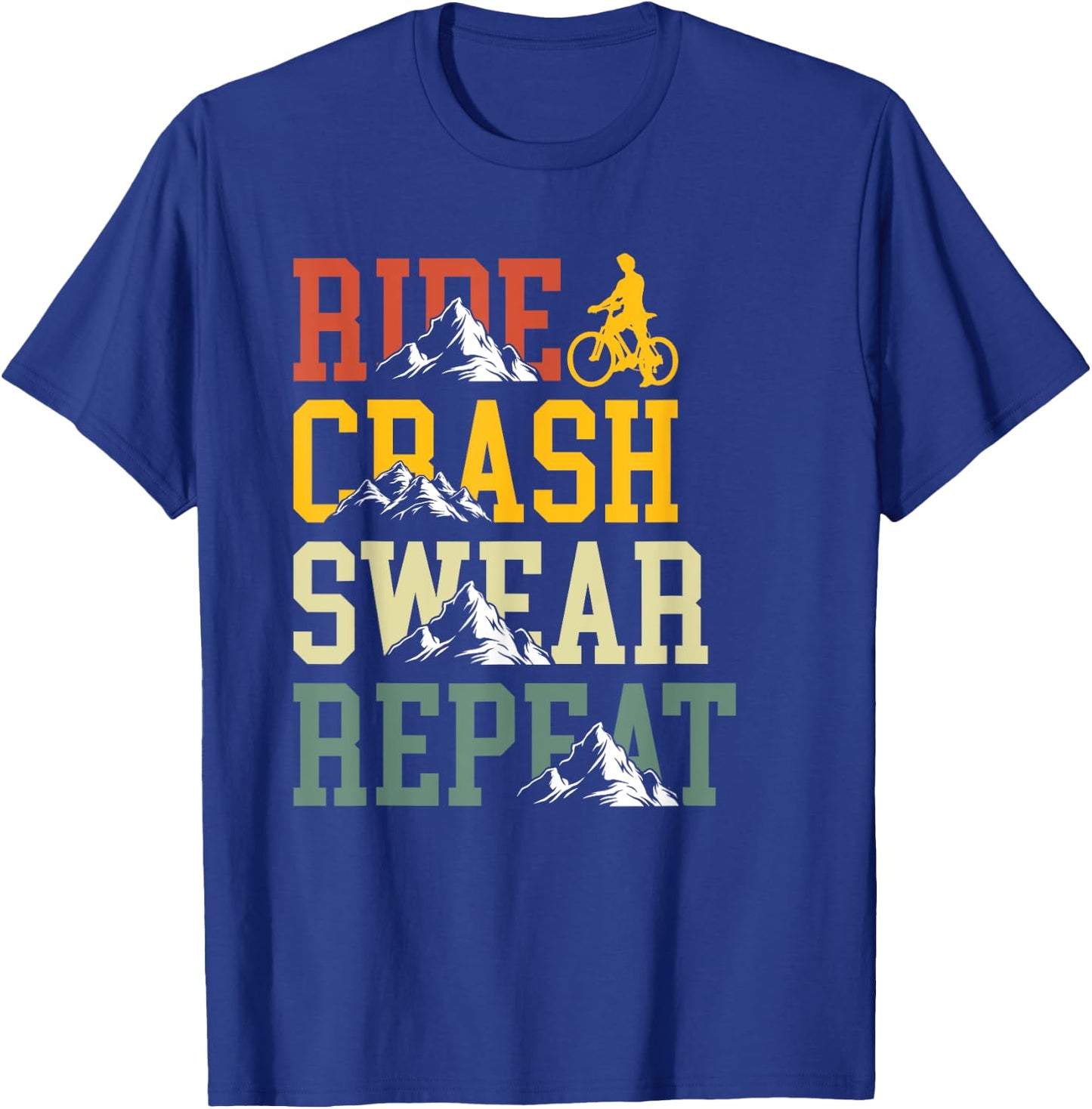 Ride Crash Swear Repeat Funny Bike Biking T-Shirt - T-Shirt | Royal