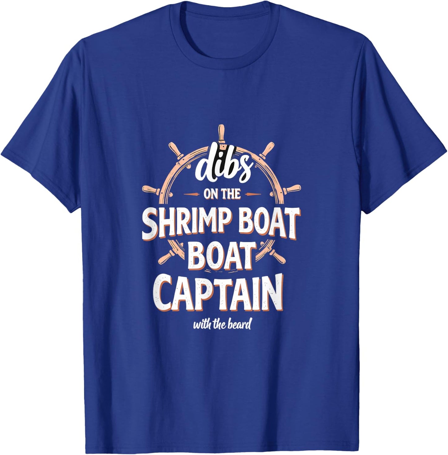 Dibs On The Shrimp Boat Captain With The Beard T-Shirt - T-Shirt | Royal
