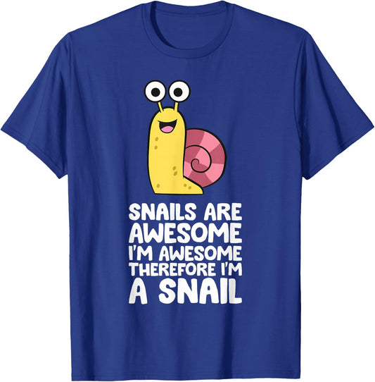 Cute Snail and Snail Gifts Snails Are Awesome I'm Awesome Therefore I'm A Snail Black Cotton, Polyester Blend S T-Shirt - T-Shirt | Royal