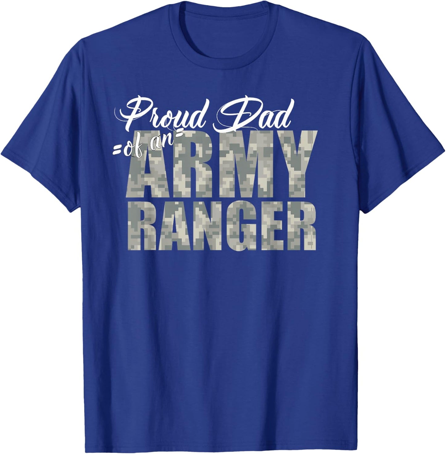Proud Dad of an Army Ranger T-Shirt - T-Shirt | Royal
