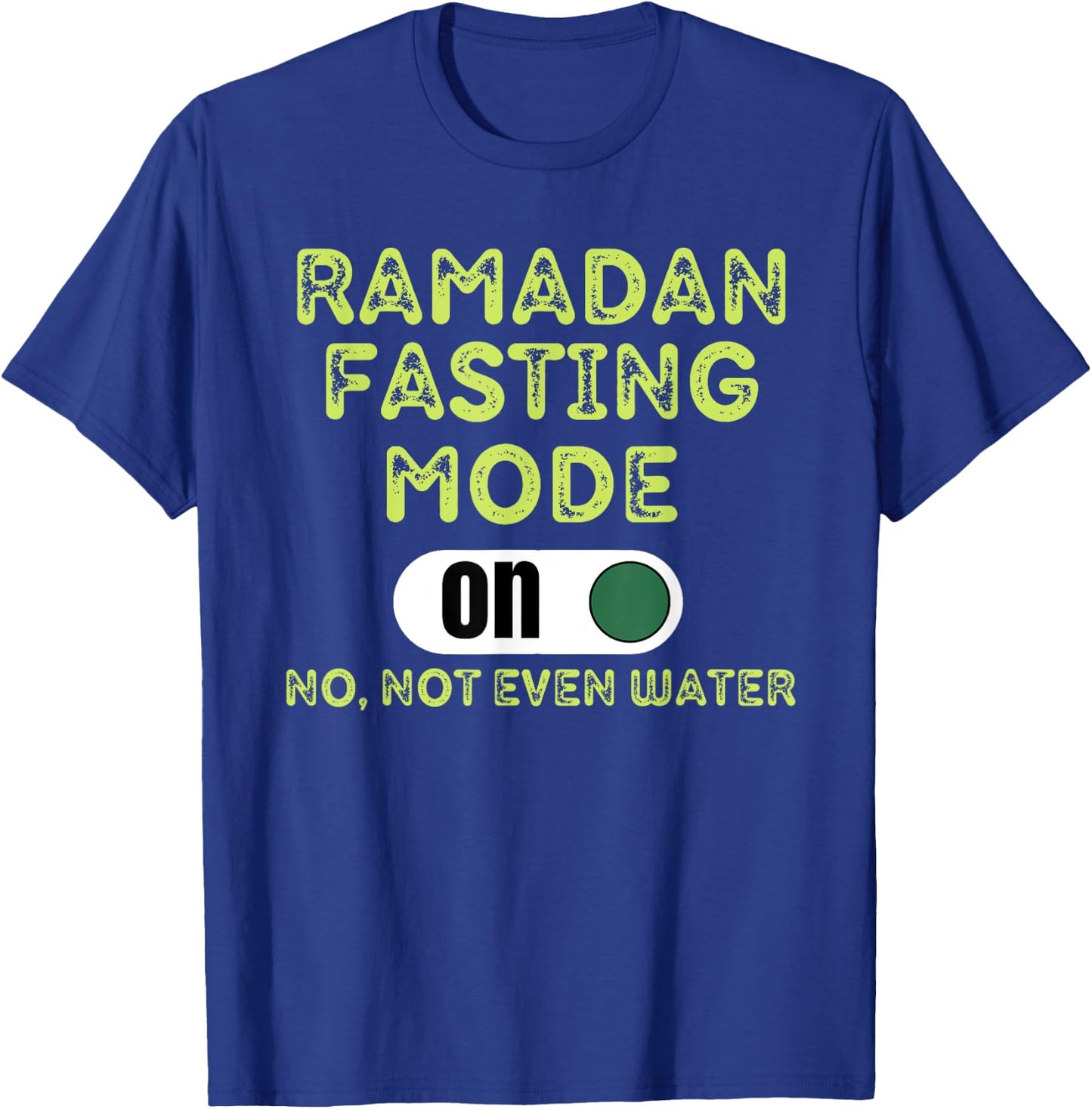 Fasting Mode On Holy Ramadan 2022 for Muslim Family T-Shirt - T-Shirt | Royal