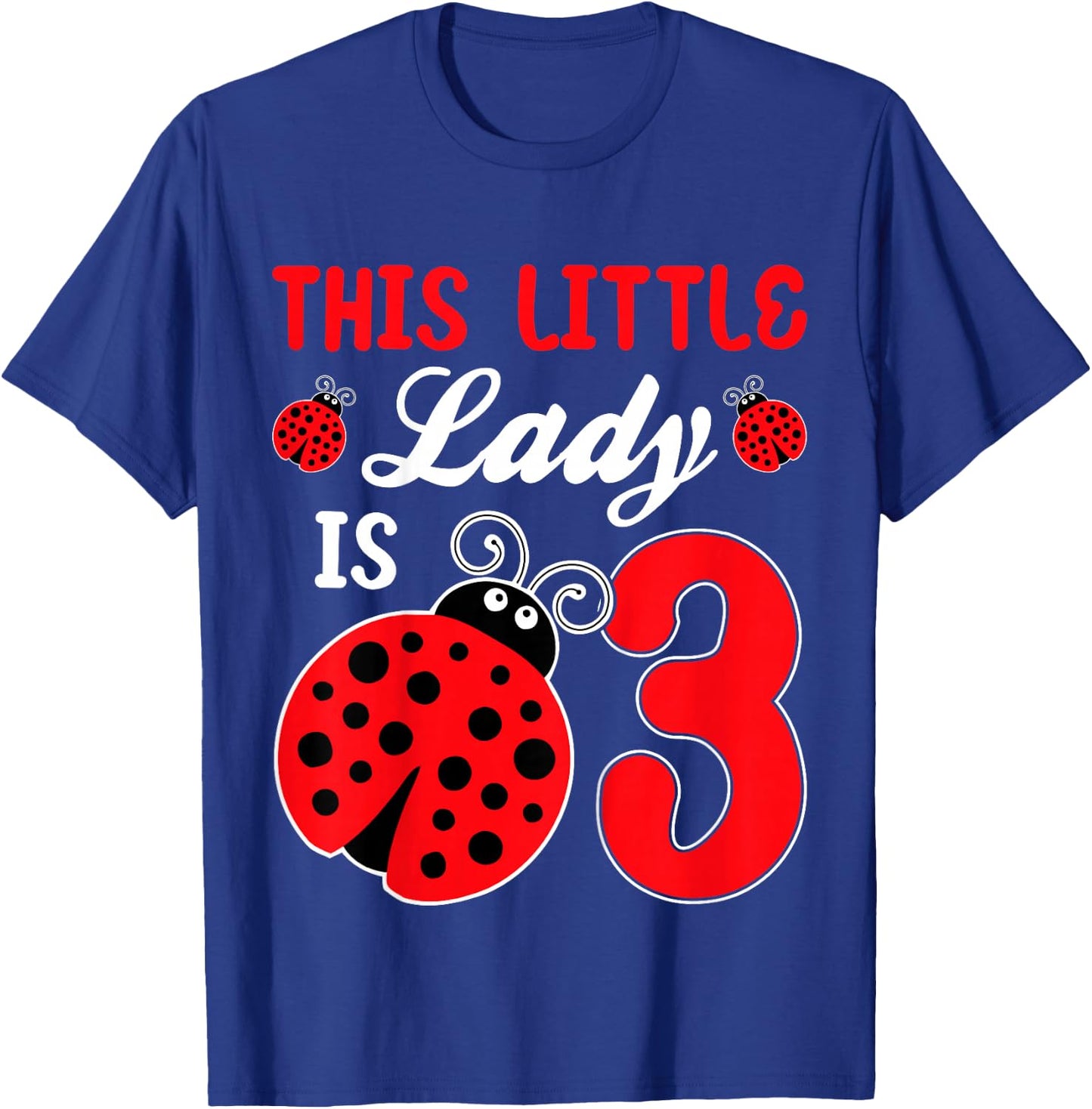 This Little Lady Is 3 Ladybug Lover 3rd Birthday Party Kids T-Shirt - T-Shirt | Royal