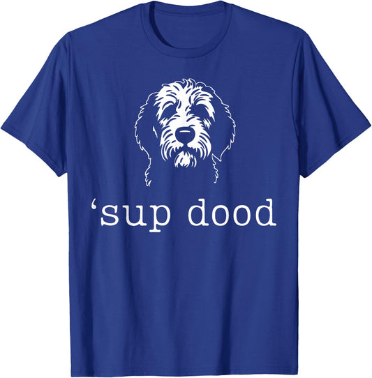 'Sup Dood Funny Doodle Dog Dad Minimalist Pet Lover Art T-Shirt - T-Shirt | Royal