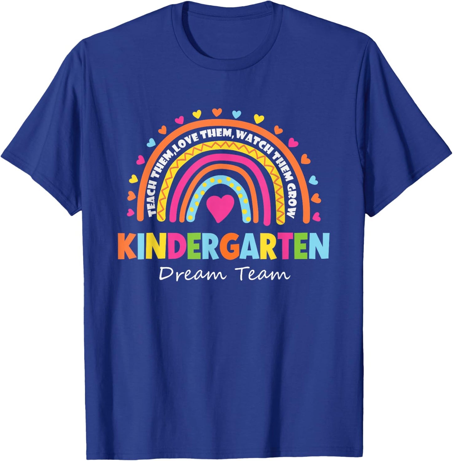 Kindergarten Dream Team Rainbow Welcome Back to School T-Shirt - T-Shirt | Royal